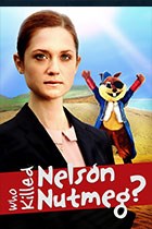 Who Killed Nelson Nutmeg?