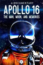 Apollo 16: The Men, Moon & Memories
