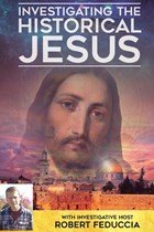 Investigating The Historical Jesus