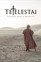 Tetelestai Series: Messiah Episode 8 of 10
